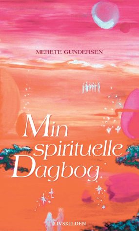 Min Spirituelle dagbog af forfatter Merete Gundersen