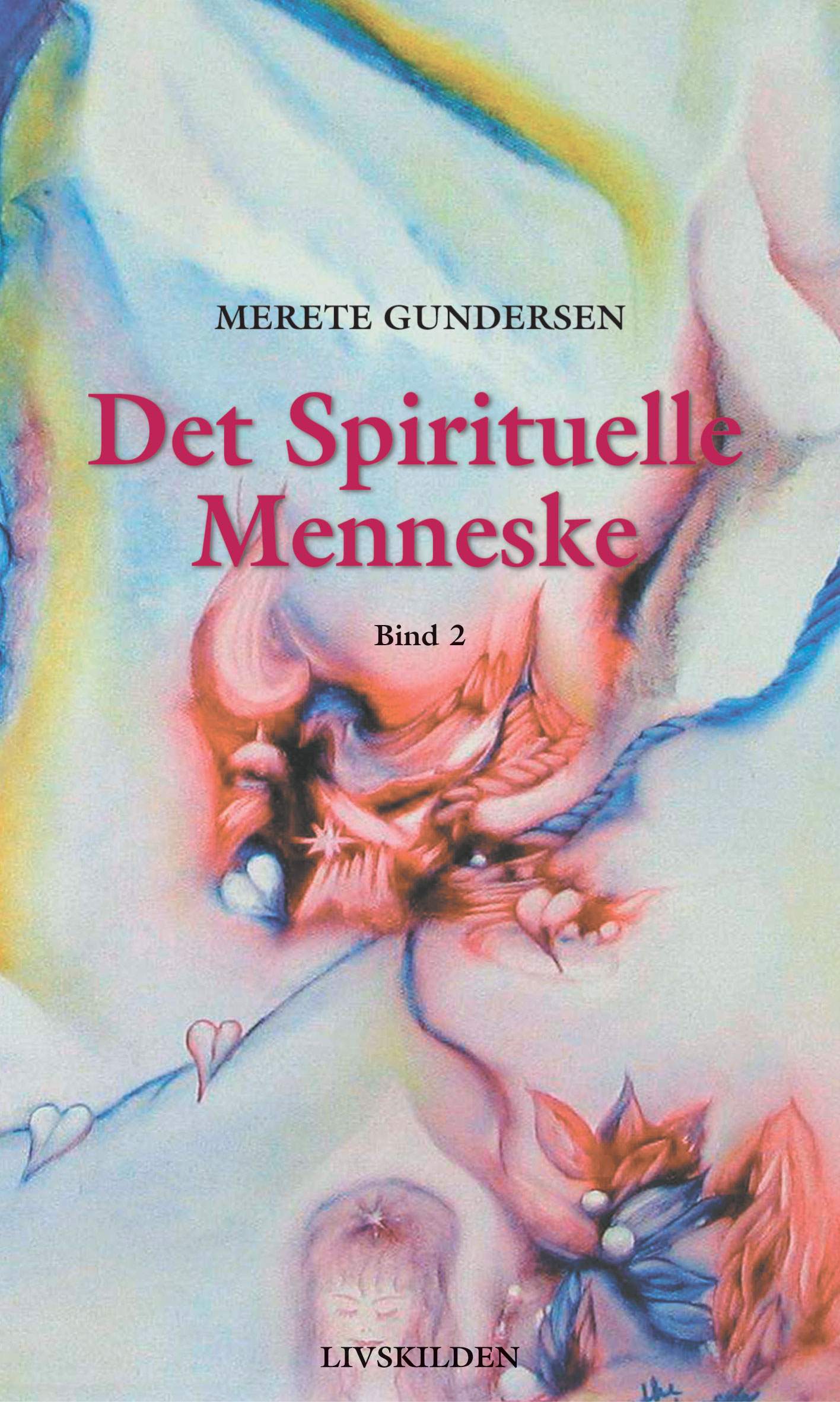 Det Spirituelle Menneske 2 af forfatter Merete Gundersen