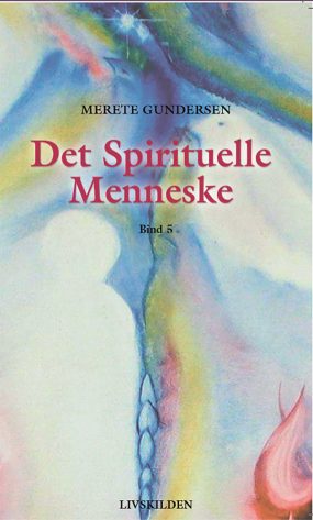 Det Spirituelle Menneske 5 af forfatter Merete Gundersen